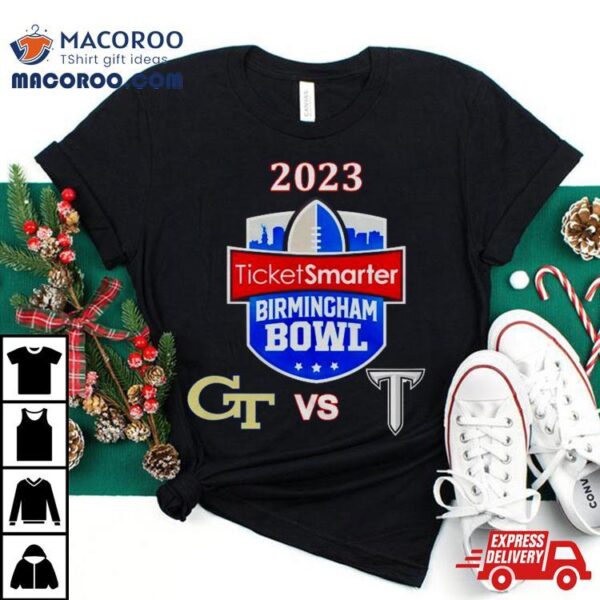 Saturday December 23rd 2023 Ticketsmarter Birmingham Bowl Georgia Tech Vs Troy At Protective Stadium Birmingham Al Espn Event T Shirt