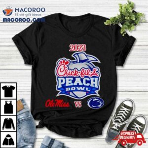 Saturday December Th Chick Fil A Peach Bowl Ole Miss Vs Penn State Mercedes Benz Stadium Atlanta Ga Cfb Bowl Game Tshirt