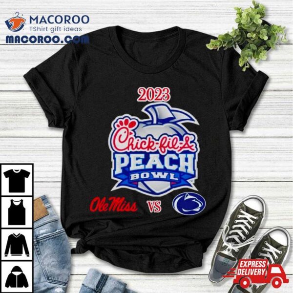 Saturday December 30th 2023 Chick Fil A Peach Bowl Ole Miss Vs Penn State Mercedes Benz Stadium Atlanta Ga Cfb Bowl Game T Shirt