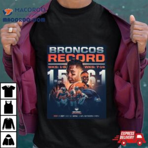 Saturday Showdown Denver Broncos Pulled Off Quite The Turnaround This Season Tshirt