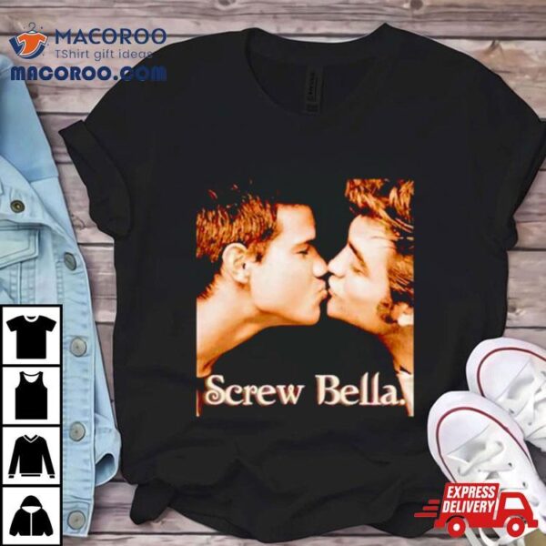 Screw Bella Twilight Shirt