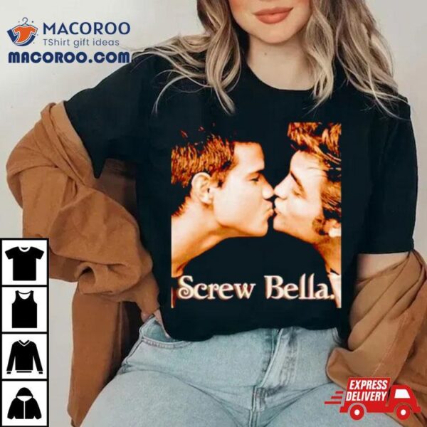 Screw Bella Twilight Shirt