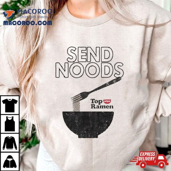 Send Noods Top Ramen Shirt