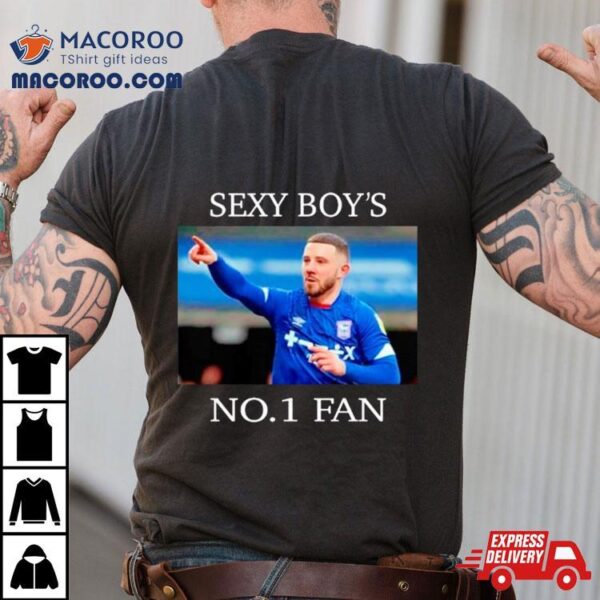 Sexy Boy’s No 1 Fan Shirt