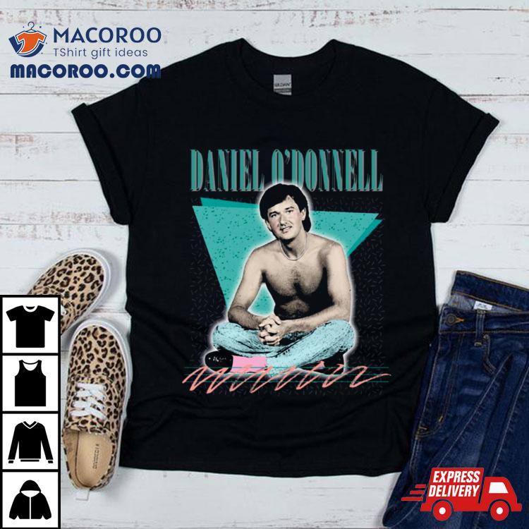 Sexy Daniel O’donnell 90s Aesthetic Design Shirt Sexy Daniel O’donnell 90s Aesthetic Design Shirt
