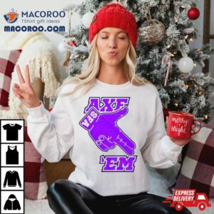 Sfa Lumberjack Football Raise The Axe Axe Em Logo Tshirt