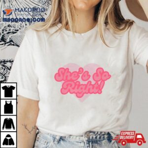 She S So Right Logo Tshirt