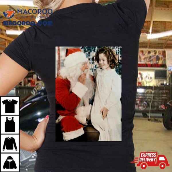 Shirley Temple And Santa Christmas Shirt