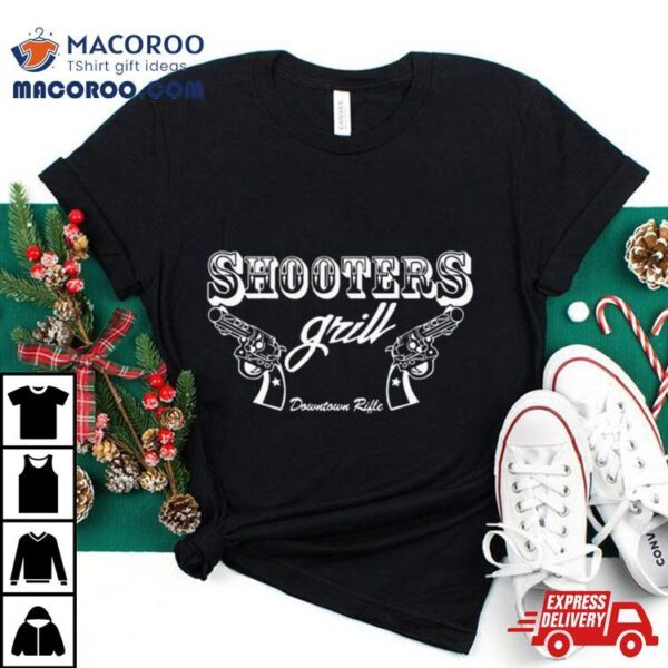 Shooters Grill Downtown Rifle T Shirt