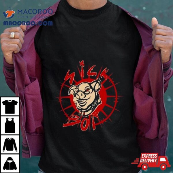 Sick Boy Pig 2023 T Shirt