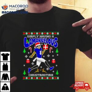 Simply Having A Lamarvelous Christmastime Ugly Tshirt