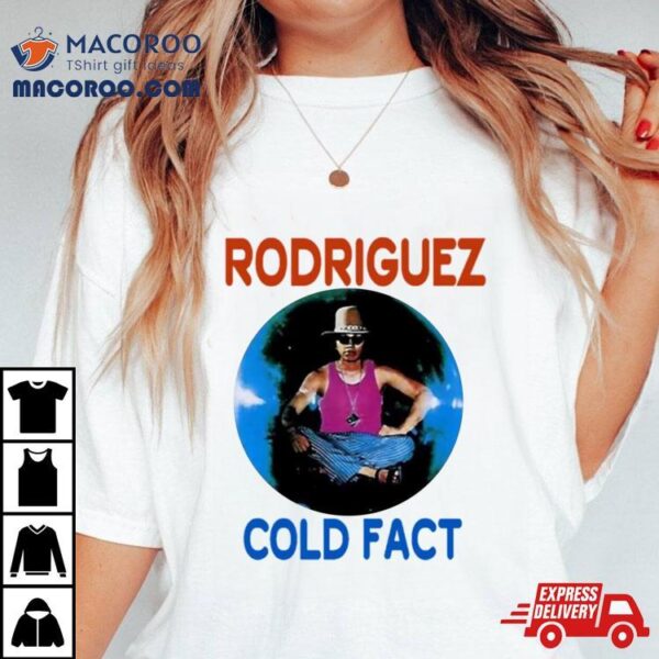 Sixto Rodriguez Cold Fact Shirt