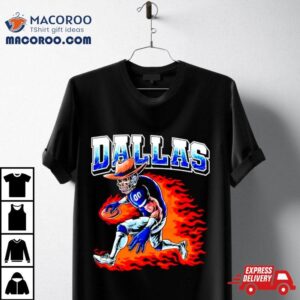 Skeleton Dallas Football Cowboy Player Fire Tshirt