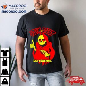 Skeleton Join Cult Do Crime Shirt 2 Skeleton Join Cult Do Crime Tshirt