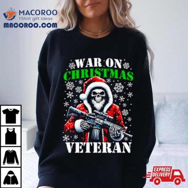 Skeleton Santa War On Christmas Veteran Shirt