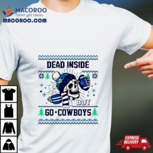 Skull Dead Inside But Go Cowboys Ugly Christmas Tshirt