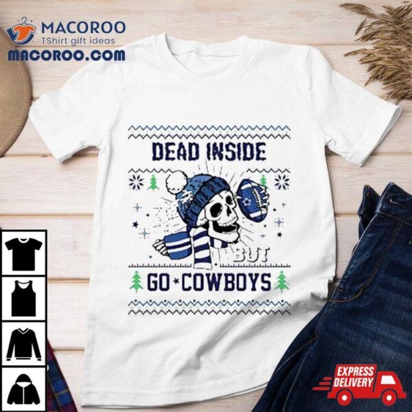 Skull Dead Inside But Go Dallas Cowboys Christmas 2023 Ugly Sweater Shirt