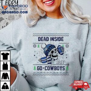 Skull Dead Inside But Go Dallas Cowboys Christmas Ugly Sweater Tshirt