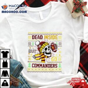 Skull Dead Inside But Go Washington Commanders Ugly Christmas Tshirt