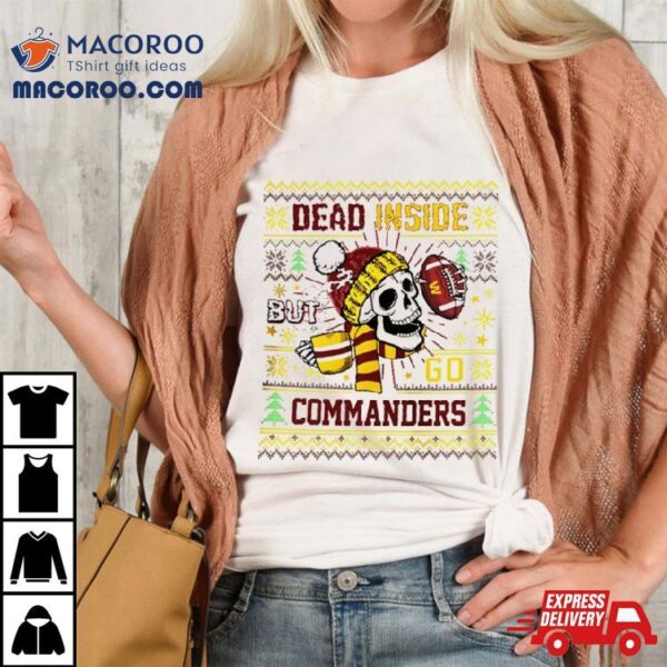 Skull Dead Inside But Go Washington Commanders Ugly Christmas Shirt