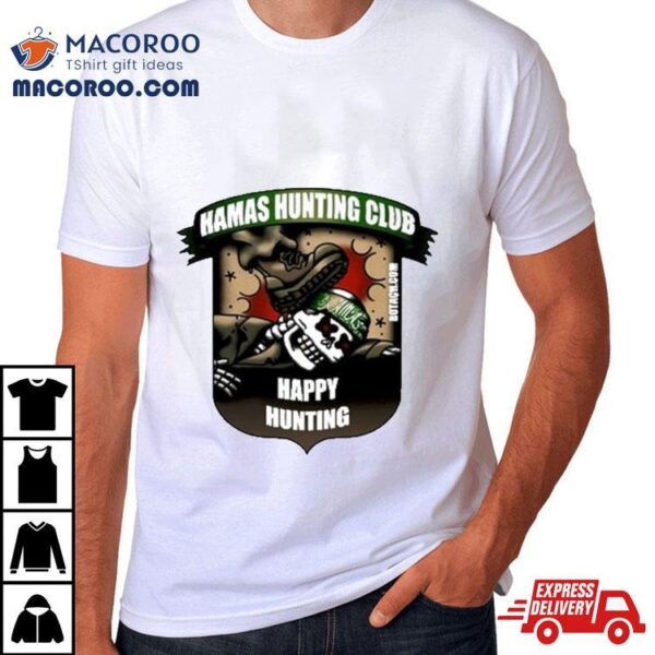 Skull Hamas Hunting Club Happy Hunting T Shirt