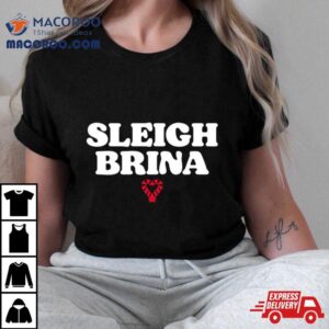 Sleigh Brina Tshirt