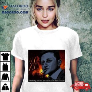 Smoking Could Also Be Cure For Cancer Art Design Tshirt