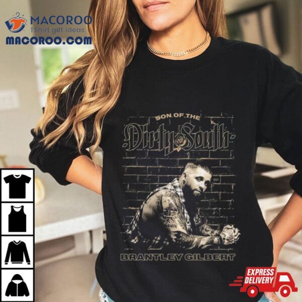 Son Of The Dirty South Brantley Gilbert Tour T Shirt