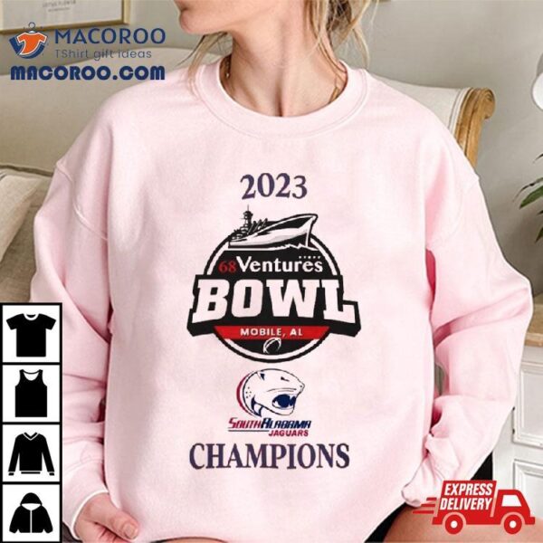 South Alabama 2023 68 Ventures Bowl Champions T Shirt