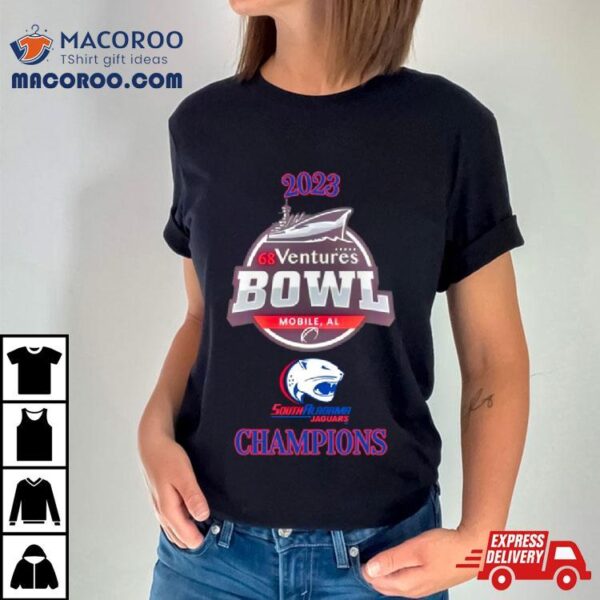 South Alabama Jaguars 2023 68 Ventures Bowl Champions Shirt