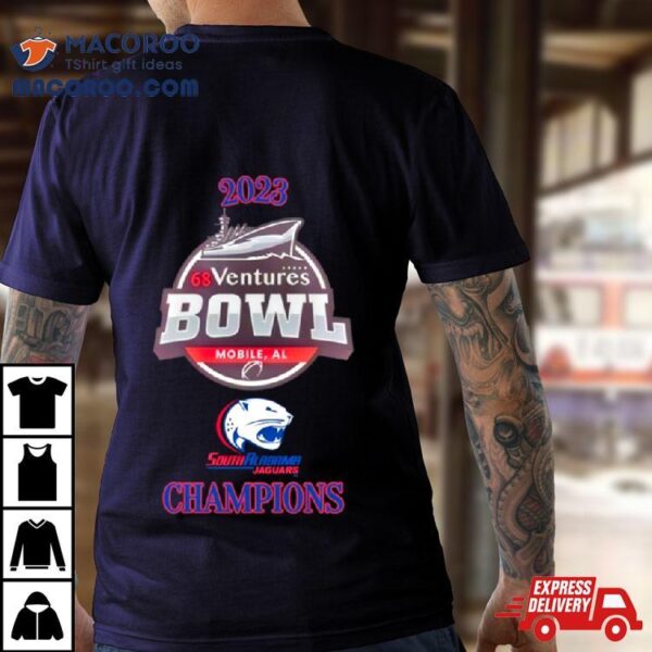 South Alabama Jaguars 2023 68 Ventures Bowl Champions Shirt