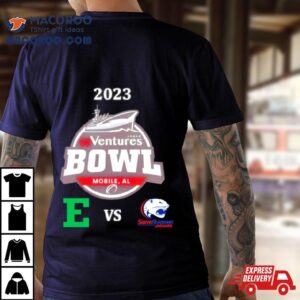 South Alabama Vs. Eastern Michigan 2023 68 Ventures Bowl Shirt