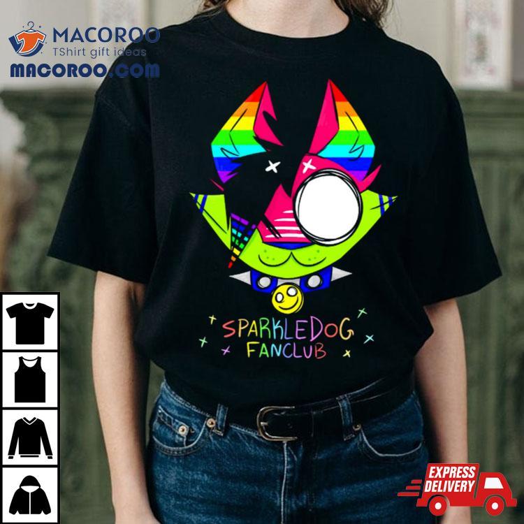 Sparkledog Fanclub Shirt Sparkledog Fanclub Shirt