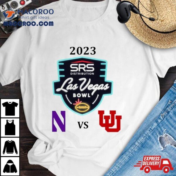 Srs Distribution Las Vegas Bowl Northwestern Vs. Utah Allegiant Stadium Las Vegas Nv 2023 Shirt