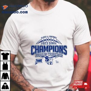 Staples Wreckers Ciac Class Ll Football 2023 State Champions Shirt