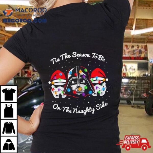 Star Wars Darth Vader Tis The Season To Be On The Naughty Side The Cheer Is Strong With This One Christmas Sweater