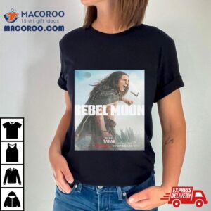 Staz Nair Is Tarak In Rebel Moon Part A Child Of Fire Unisex Tshirt