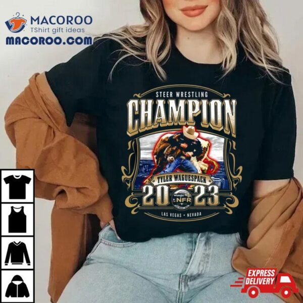 Steer Wrestling Champion Tyler Waguespack 2023 T Shirt