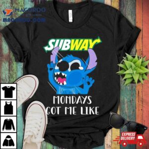 Stitch Mondays Got Me Like Subway Tshirt