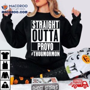 Straight Outta Provo Thugmormon Tshirt