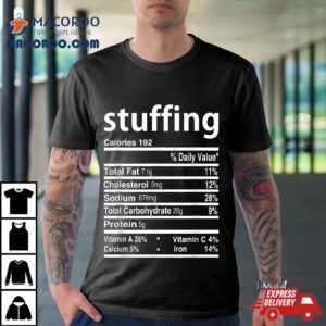 Stuffing Nutrition Facts Thanksgiving Christmas Tshirt