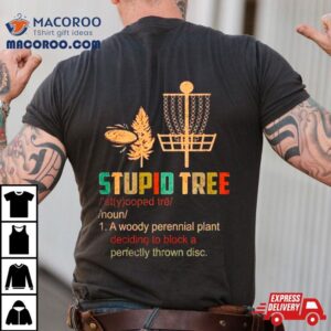 Stupid Tree Disc Golf Gift Funny Frisbee Fans Vintage Tshirt