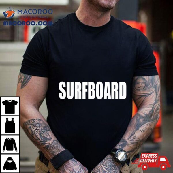 Surfboard Shirt