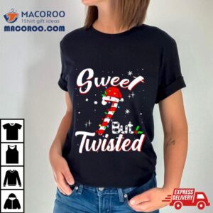 Sweet But Twisted Funny Christmas Candy Shirt