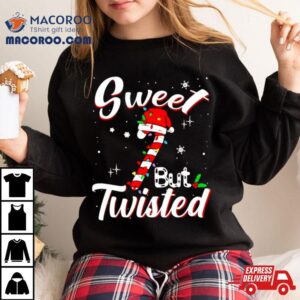 Sweet But Twisted Funny Christmas Candy Tshirt