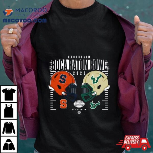 Syracuse Orange Vs South Florida Bulls 2023 Roofclaim Boca Raton Bowl Head To Head Fau Stadium Shirt