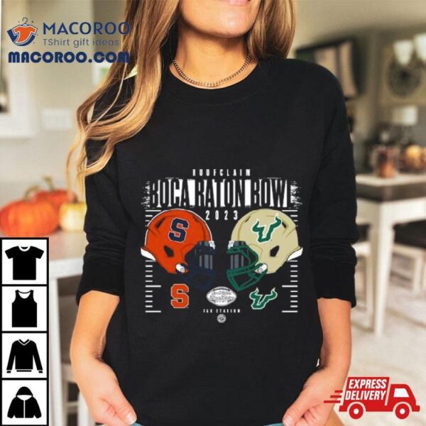 Syracuse Orange Vs South Florida Bulls 2023 Roofclaim Boca Raton Bowl Head To Head Fau Stadium Shirt