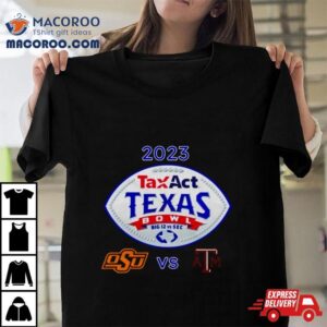 Taxact Texas Bowl Texas Am Vs Oklahoma State Nrg Stadium Houston Tx Cfb Bowl Game Tshirt