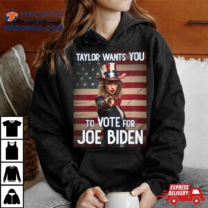 Taylor Wants You To Vote For Joe Biden Tshirt