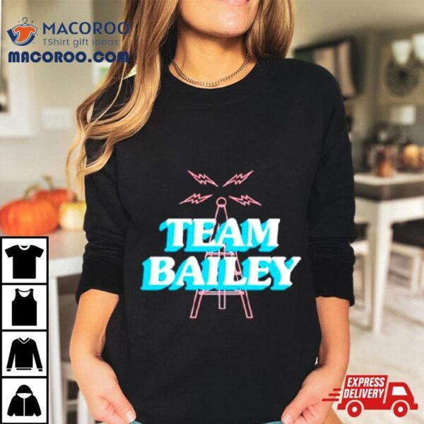 Team Bailey Shirt